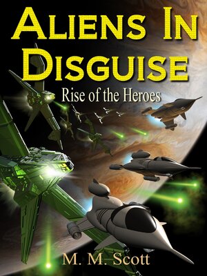 cover image of Aliens in Disguise: Rise of the Heroes